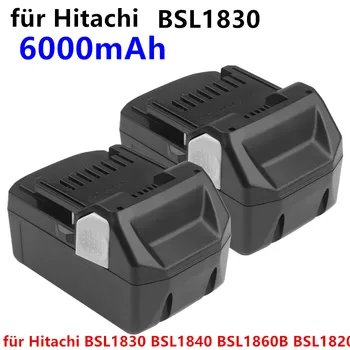 6,0 Ah 18V Li-Ion Ersatz Akku für HITACHI BSL1830 BSL1840 BSL1860B BSL1820 Galia Werkzeuge Batterien